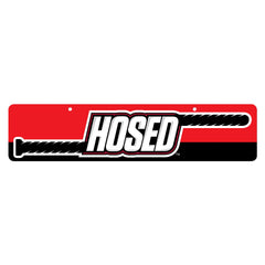 Hosed